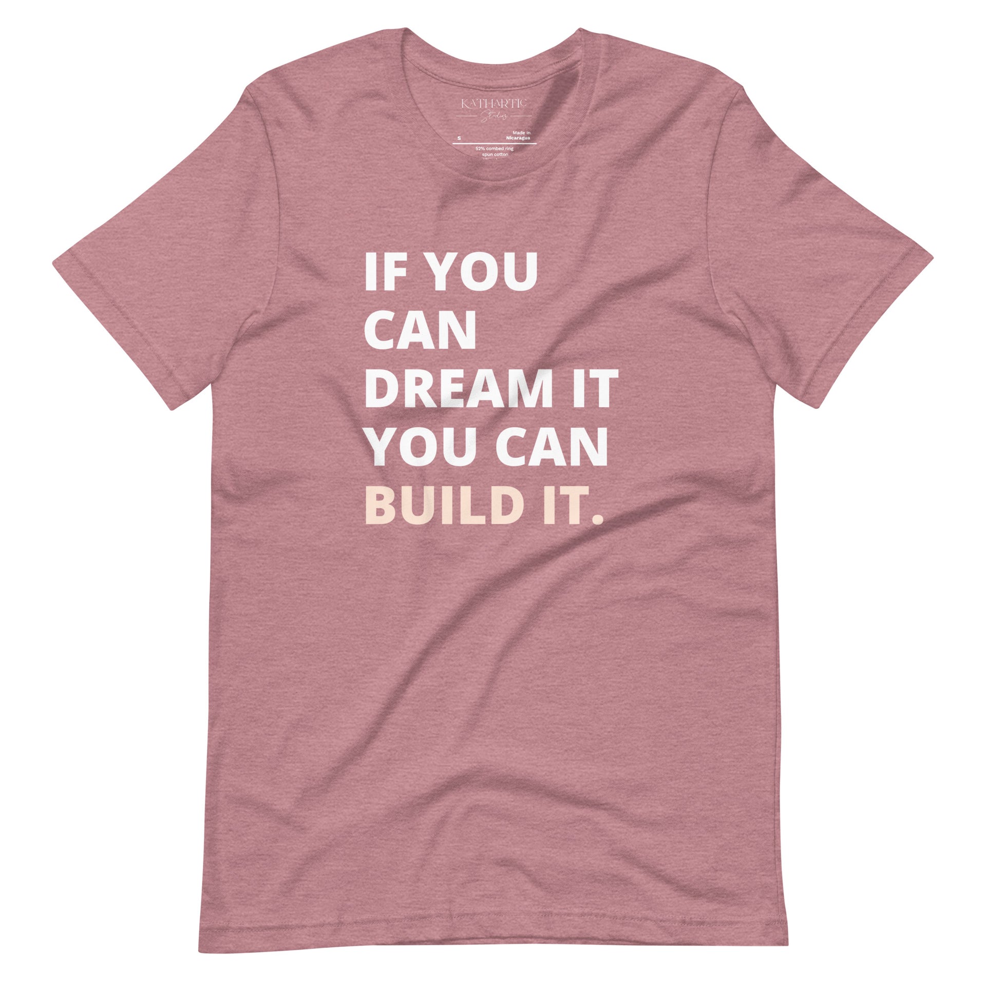 Dream It, Build It | Unisex T-Shirt